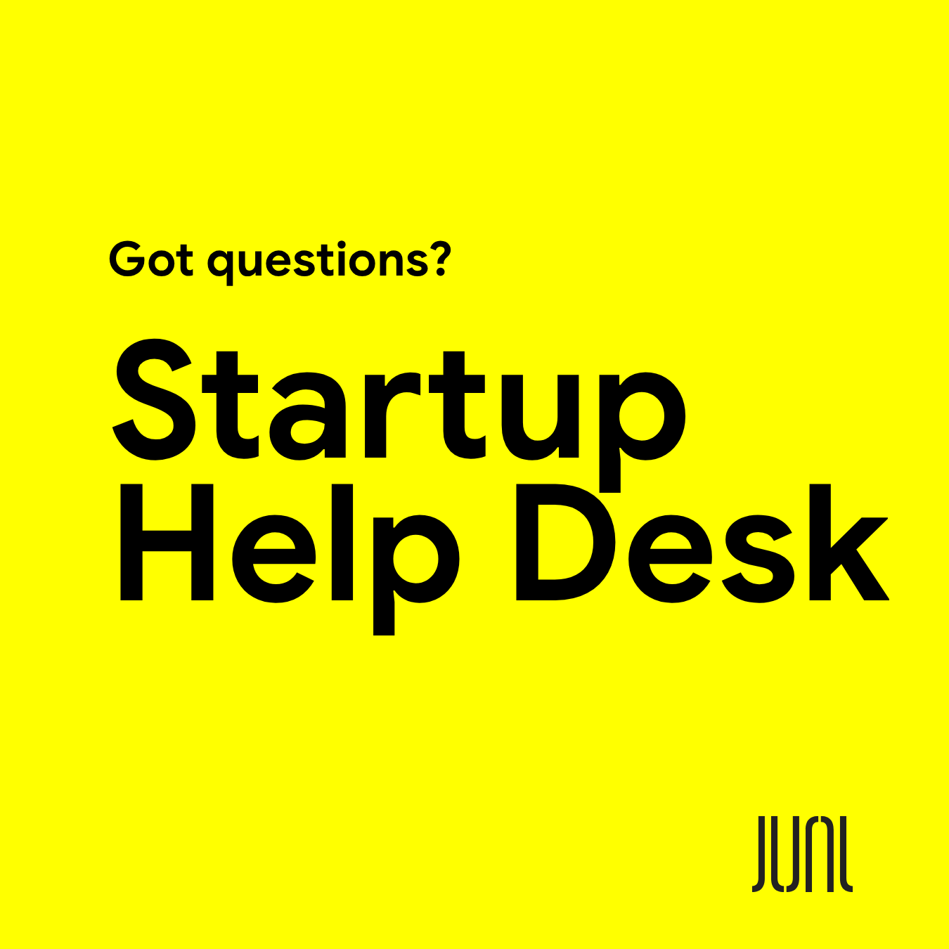 Got questions? Startup Help Desk on a yellow background.
